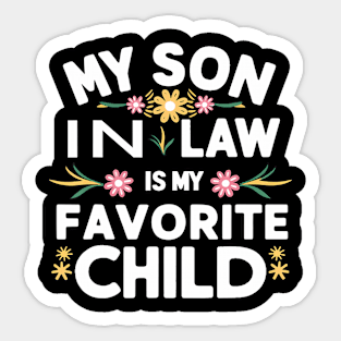 My Son In Law Is My Favorite Child Family Humor Sticker